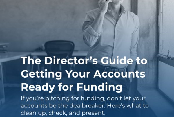 The Director’s Guide to Getting Your Accounts Ready for Funding